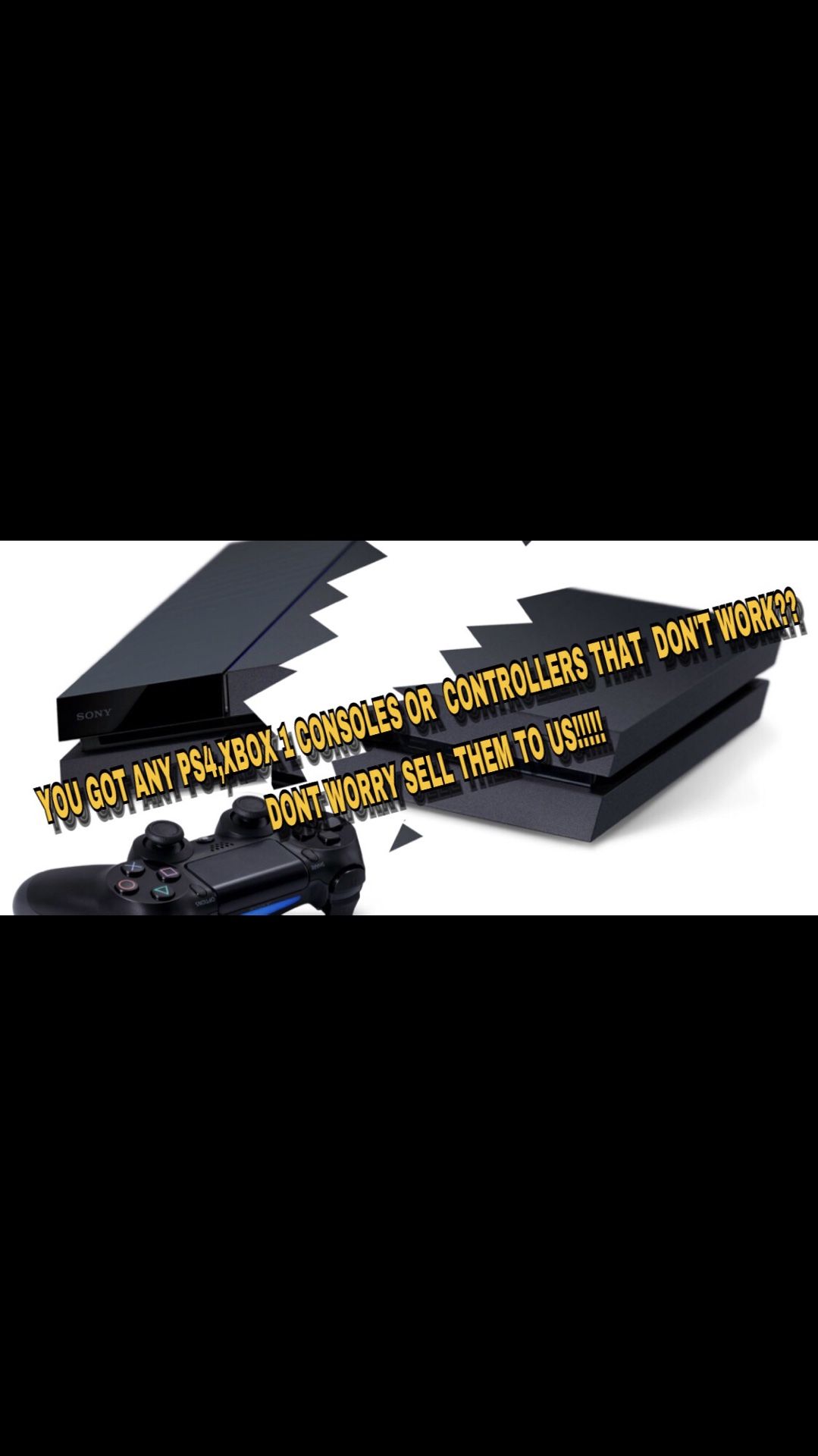 WE BUY BROKEN PS4,XBOX1 Consoles and controllers