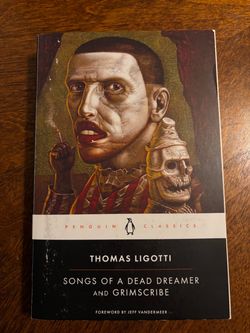 Songs of a dead dreamer and grimscribe By Thomas Ligotti Book