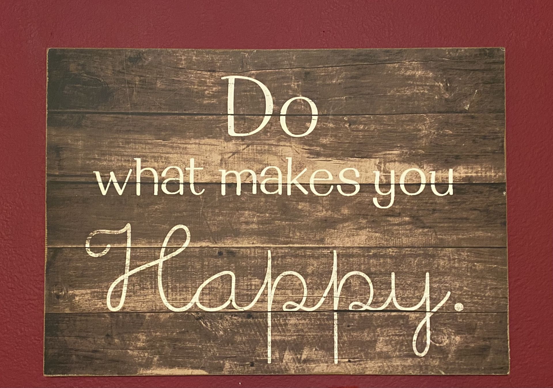 Do What Makes You Happy Wooden Wall Art Sign 18" x 13"