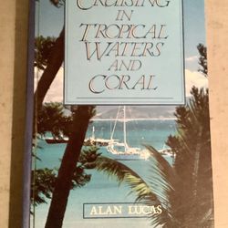 Cruising In Tropical Waters And Coral Book
