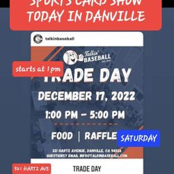 SATURDAY DEC 17TH  SPORTS CARD SHOW 
FROM 1PM TO 5PM..PIZZA AND RAFFLES
LOCATED 321 HARTZ AVE  DANVILLE