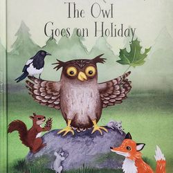 Children's Hardback Book - "The Owl Goes On Holiday"