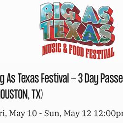 One Pair (2 Tickets) 3 Day Passes To Big As Texas Fest