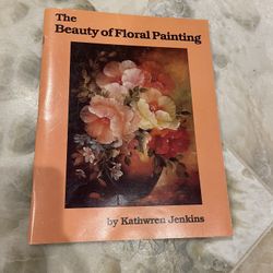 Kathwren Jenkins The Beauty Of Floral Painting Book