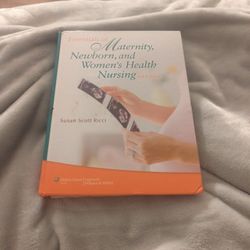 Essentials of Maternity, Newborn, And Women's Health Nursing