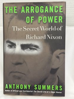 The Arrogance of Power: The Secret World of Richard Nixon - Summers A Hardcover