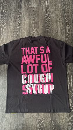 awful lot of cough syrup XL