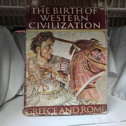 The Birth of Western Civilization Greece and Rome 1964 Hardcover Vintage