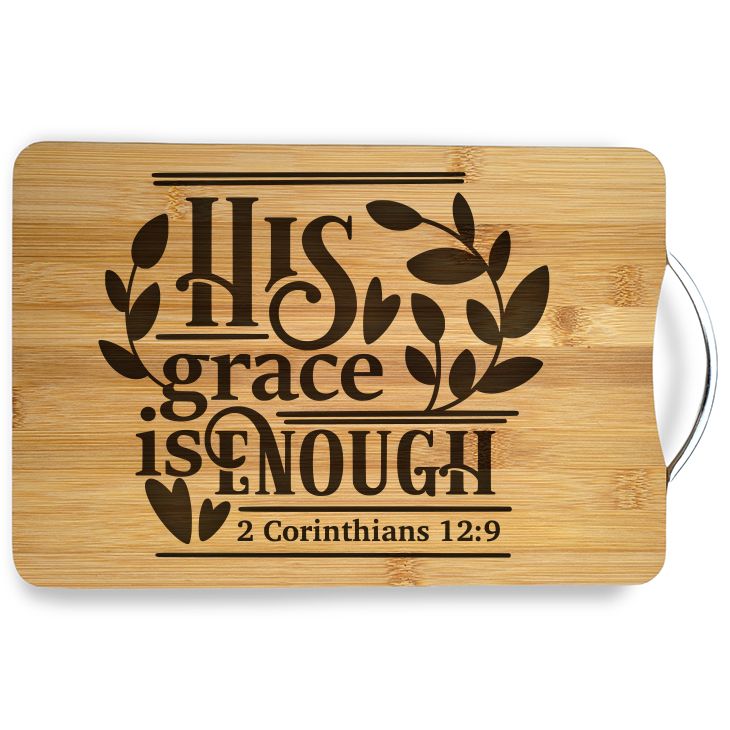 His Grace is enough Laser Engraved Cutting Board