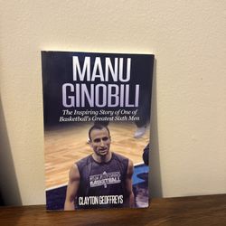 MANU GINOBILI: THE INSPIRING STORY OF ONE OF BASKETBALL'S By Clayton Geoffreys