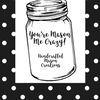 You’re Mason Me Crazy!