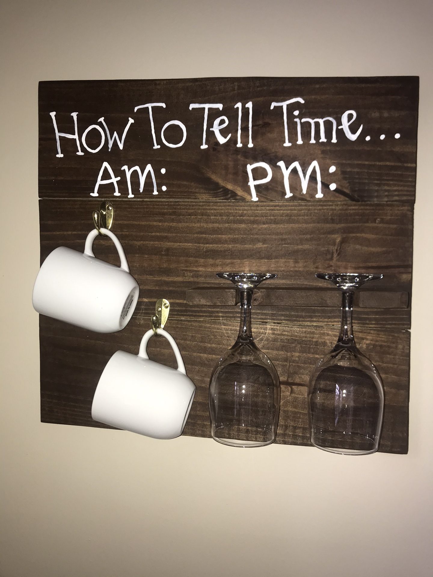 How to tell time sign. AM/PM sign, Coffee Mug, Kitchen Decor, Rustic Wine Glass Holder, Wine Decorg