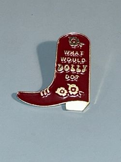 What Would Dolly Do? Boot Shaped Lapel Pin for Hat Purse Tie NEW Dolly Parton