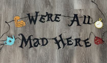 We’re All Mad Here Glitter Banner