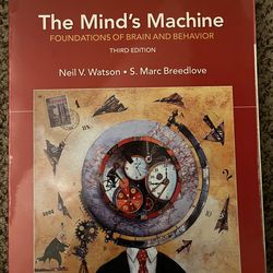 The Mind’s Machine Founations of Brain and Behavior