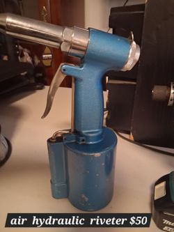 Riveter $50 / Makita 18v Lethium-ion impact drill $30 / Hitachi 18volt cordless driver drill w/battery $30