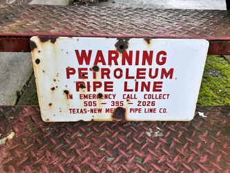 Vintage warning, petroleum porcelain sign Texas New Mexico pipeline 
