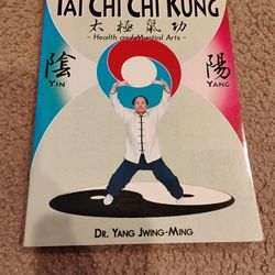 The Essence of Tai Chi Chi Kung-Dr. Yang Jwing-Ming