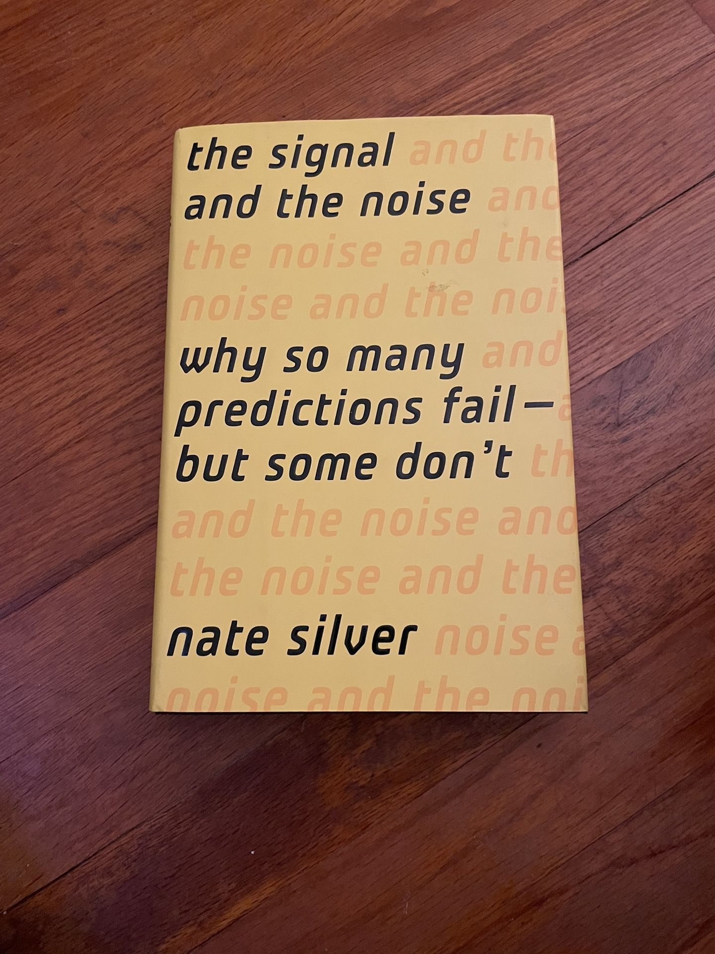 The Signal And The Noise By Nate Silver