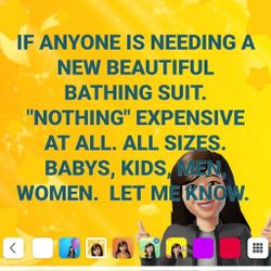 Anyone Needing A NEW BEAUTIFUL BATHING SUIT? GOING AWAY AND LOOKING  FOR SOMETHING NEW, BATHING SUITS FOR ALL. NOTHING EXPENSIVE AT ALL.  CASH /PICKUP