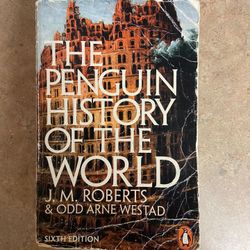 “The Penguin History of the World” 6th ed. by J. M. Roberts O. A. Westad