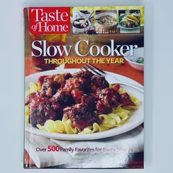 2013 Taste of Home Slow Cooker Throughout The Year Cook Book, H/C Book