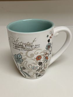 Retirement XL Coffee Mug Pavilion Mark My Words You'll Love It Floral 20 oz.