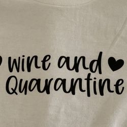Custom Wine And Quarantine Shirt