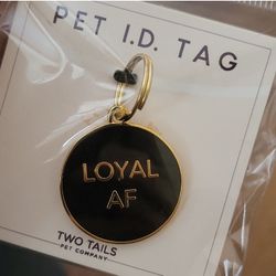 Lost Pet ID Tag - Loyal AF