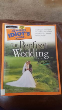 The complete IDIOT'S GUIDE TO The Perfect Wedding Fifth Edition Illustrated