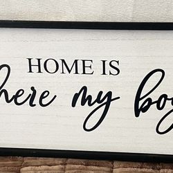 Home Is Where My Boys Are- Wall Art