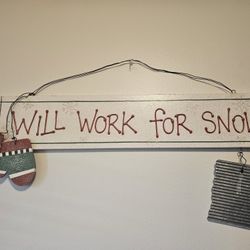 $5.00 - 24" Christmas Wood & Metal Wall Art, Message "Will Work For Snow"!  Letters In 3D/Metal Shovel Missing Wood Handle - Lowest Price!