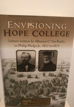 Envisioning Hope College edited by Elton J Bruins and Karen G Schakel