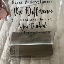 Acrylic Plaque "Never Underestimate Difference You Made Enjoy Next Chapter"