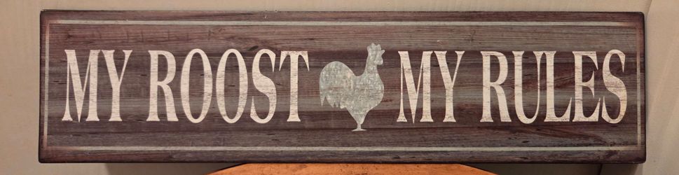 My Rooster..My Rules metal sign