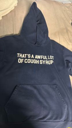 That’s a awful lot of cough syrup
