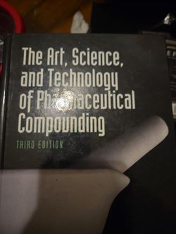 The art, Science and Technology of Pharmaceutical compounding