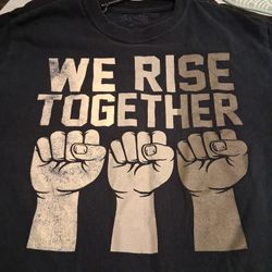 “We Rise Together” 🔥 Statement Tee (Small)