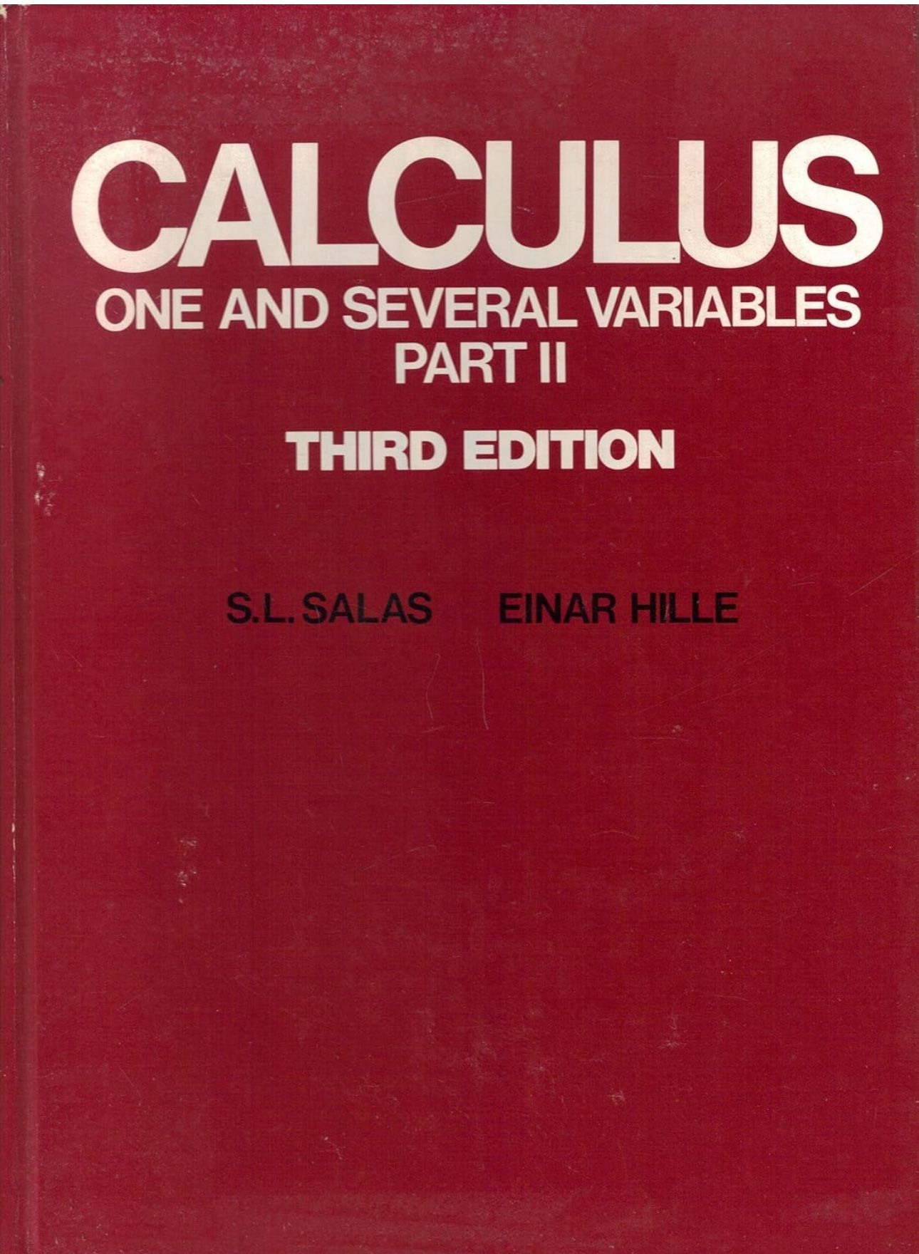 Calculus: One and Several Variables, Third Edition, Volume II ISBN-13: 978-0471032861, ISBN-10: 0471032867