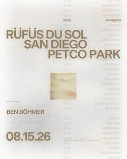 Rufus Du Sol Floor Tickets - Petco Park 8/15/26