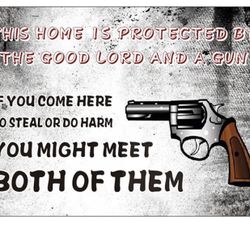 This Home Is Protected By The Good Lord And A Gun Metal Tin Wall Decor Sign