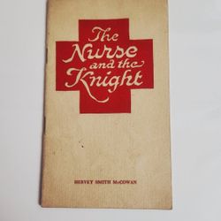 1917 The Nurse and The Knight By Hervey McCowan
