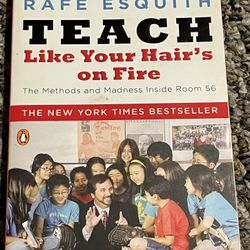 Teach Like Your Hair's on Fire: The Methods and Madness Inside Room