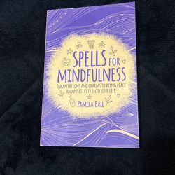 Spells For Mindfulness