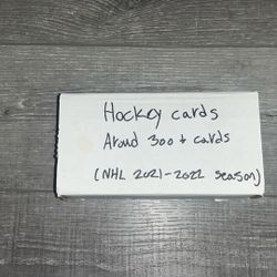 Hockey Cards, Roughly 300+ Cards 2021 - 2022 Season