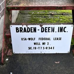 Braden deem inc USA federal lease well # 2 vintage porcelain sign 