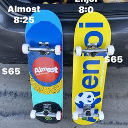 Skateboard Almost 8:25 $65 Enjoi 8:0 $65.  Complete 