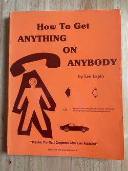 How To Get Anything On Anybody by Lee Lapin
