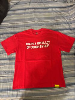 Awful lot of cough syrup shirt