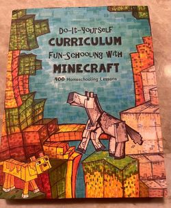 Curriculum workbook- Fun-Schooling with Minecraft: 400 Homeschooling Lessons